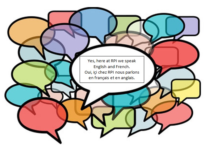 Yes, here at RPI we speak English and French. Oui, içi chez RPI nous